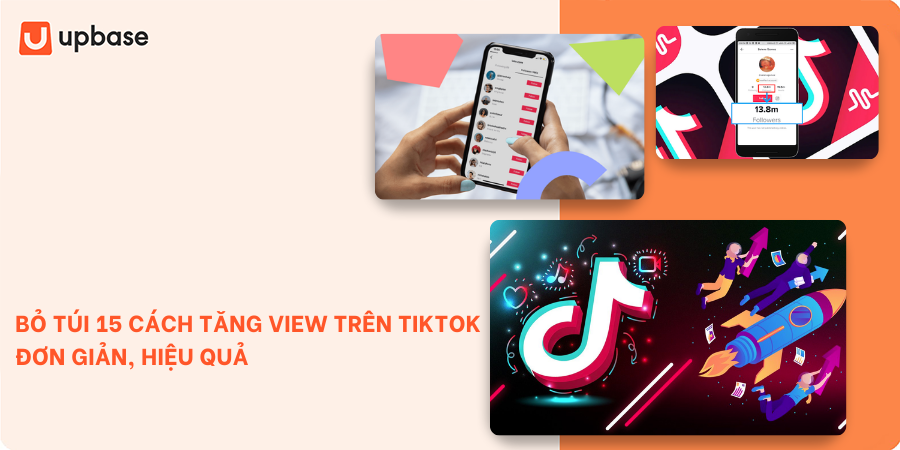 Cách tăng view TikTok: Top +15 mẹo đẩy mắt/lượt xem hiệu quả