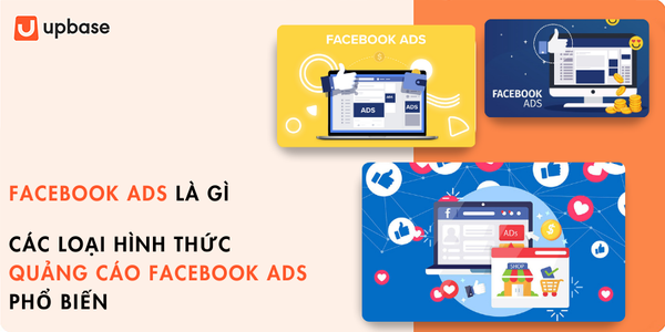 Facebook Ads là gì? Giới thiệu +8 loại quảng cáo trên Facebook