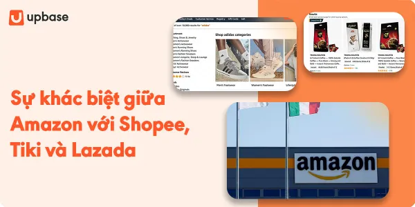 Sự khác biệt giữa Amazon với Shopee, Tiki và Lazada